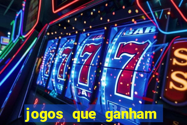 jogos que ganham dinheiro de verdade